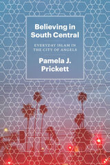 front cover of Believing in South Central