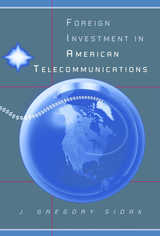 front cover of Foreign Investment in American Telecommunications