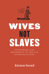 front cover of Wives Not Slaves