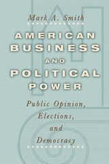 front cover of American Business and Political Power