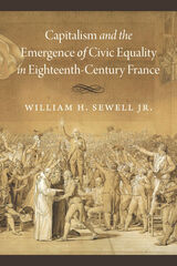 front cover of Capitalism and the Emergence of Civic Equality in Eighteenth-Century France