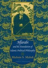 front cover of Alfarabi and the Foundation of Islamic Political Philosophy
