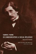 front cover of Gabriel Tarde On Communication and Social Influence