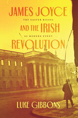 front cover of James Joyce and the Irish Revolution