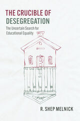 front cover of The Crucible of Desegregation