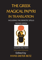 front cover of The Greek Magical Papyri in Translation, Including the Demotic Spells, Volume 1