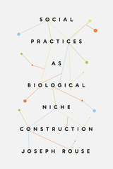 front cover of Social Practices as Biological Niche Construction