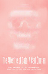 front cover of The Afterlife of Data