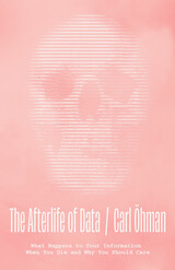 front cover of The Afterlife of Data