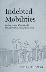front cover of Indebted Mobilities