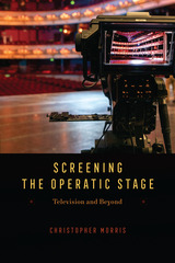 front cover of Screening the Operatic Stage