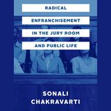 front cover of Radical Enfranchisement in the Jury Room and Public Life