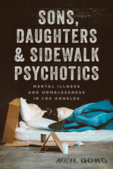 front cover of Sons, Daughters, and Sidewalk Psychotics