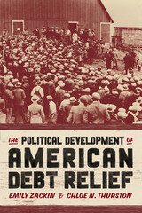 front cover of The Political Development of American Debt Relief