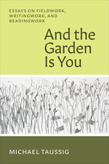 front cover of And the Garden Is You