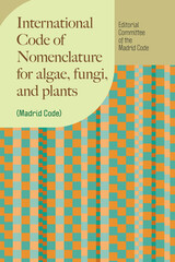 front cover of International Code of Nomenclature for algae, fungi, and plants (Madrid Code)