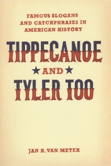 front cover of Tippecanoe and Tyler Too