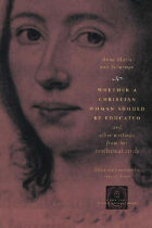 front cover of Whether a Christian Woman Should Be Educated and Other Writings from Her Intellectual Circle