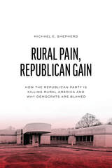 front cover of Rural Pain, Republican Gain