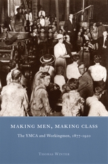 front cover of Making Men, Making Class