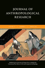 JOURNAL OF ANTHROPOLOGICAL RESEARCH, VOLUME 77 NUMBER 1