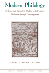front cover of Modern Philology, volume 118 number 4 (May 2021)