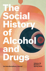 front cover of The Social History of Alcohol and Drugs, volume 36 number 1 (Spring 2022)