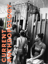 front cover of Current Anthropology, volume 63 number 2 (April 2022)
