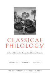 front cover of Classical Philology, volume 117 number 3 (July 2022)
