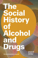 front cover of The Social History of Alcohol and Drugs, volume 36 number 2 (Fall 2022)