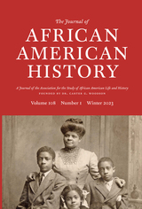 front cover of The Journal of African American History, volume 108 number 1 (Winter 2023)