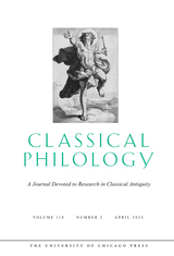 front cover of Classical Philology, volume 118 number 2 (April 2023)