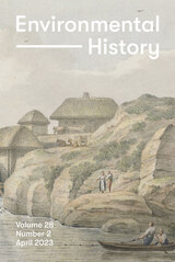 front cover of Environmental History, volume 28 number 2 (April 2023)