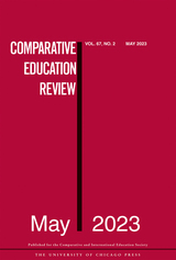 front cover of Comparative Education Review, volume 67 number 2 (May 2023)