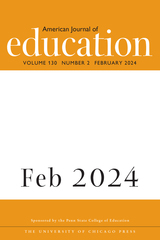 front cover of American Journal of Education, volume 130 number 2 (February 2024)