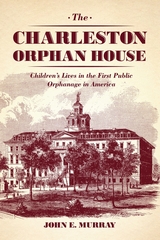 front cover of The Charleston Orphan House