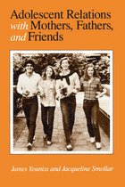 front cover of Adolescent Relations with Mothers, Fathers and Friends