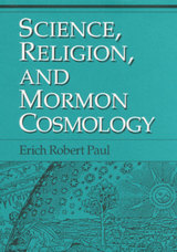 front cover of Science, Religion, and Mormon Cosmology