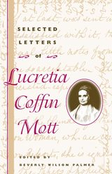 front cover of Selected Letters of Lucretia Coffin Mott