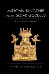 front cover of Minoan Kingship and the Solar Goddess