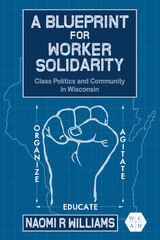 front cover of A Blueprint for Worker Solidarity