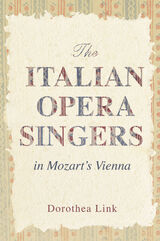 front cover of The Italian Opera Singers in Mozart's Vienna