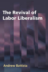 front cover of The Revival of Labor Liberalism