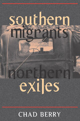 front cover of Southern Migrants, Northern Exiles