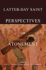 front cover of Latter-day Saint Perspectives on Atonement