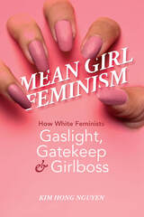 front cover of Mean Girl Feminism