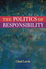 front cover of The Politics of Responsibility