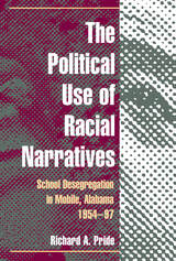front cover of The Political Use of Racial Narratives