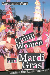 front cover of Cajun Women and Mardi Gras