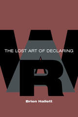 front cover of The Lost Art of Declaring War